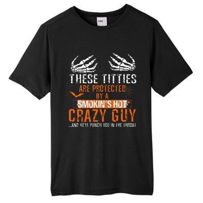 Joke These Titties Are Protected By A Smokin Hot Crazy Guy Tall Fusion ChromaSoft Performance T-Shirt