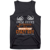 Joke These Titties Are Protected By A Smokin Hot Crazy Guy Tank Top