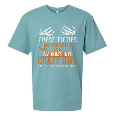 Joke These Titties Are Protected By A Smokin Hot Crazy Guy Sueded Cloud Jersey T-Shirt