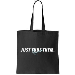 Just Tube Them Pulmonologist Respiratory Therapist Tote Bag