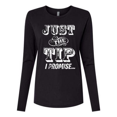 Just The Tip I Promise The Original Tattoo Artist Womens Cotton Relaxed Long Sleeve T-Shirt