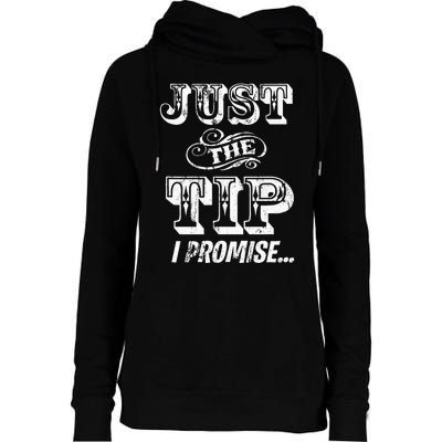 Just The Tip I Promise The Original Tattoo Artist Womens Funnel Neck Pullover Hood