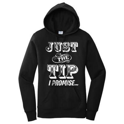 Just The Tip I Promise The Original Tattoo Artist Women's Pullover Hoodie