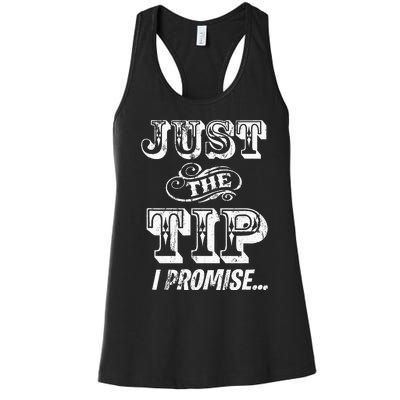 Just The Tip I Promise The Original Tattoo Artist Women's Racerback Tank