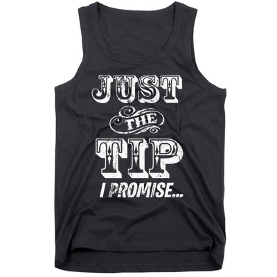 Just The Tip I Promise The Original Tattoo Artist Tank Top