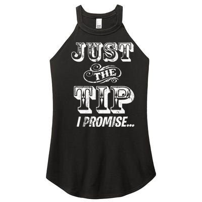 Just The Tip I Promise The Original Tattoo Artist Women’s Perfect Tri Rocker Tank