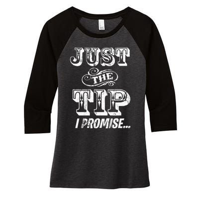 Just The Tip I Promise The Original Tattoo Artist Women's Tri-Blend 3/4-Sleeve Raglan Shirt