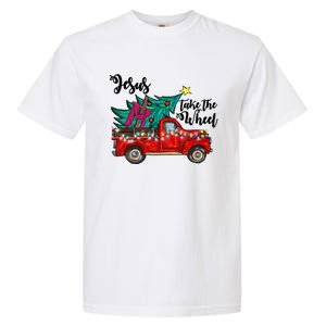 Jesus Take The Wheel Red Truck Christmas Tree Christian Xmas Gift Garment-Dyed Heavyweight T-Shirt