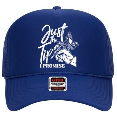 Just The Tip I Promise High Crown Mesh Back Trucker Hat