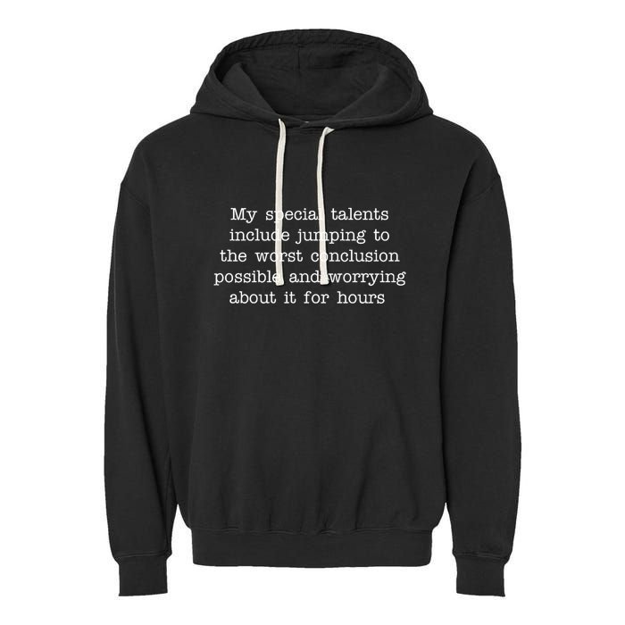 Jumping To The Worst Conclusion Possible Quote Garment-Dyed Fleece Hoodie