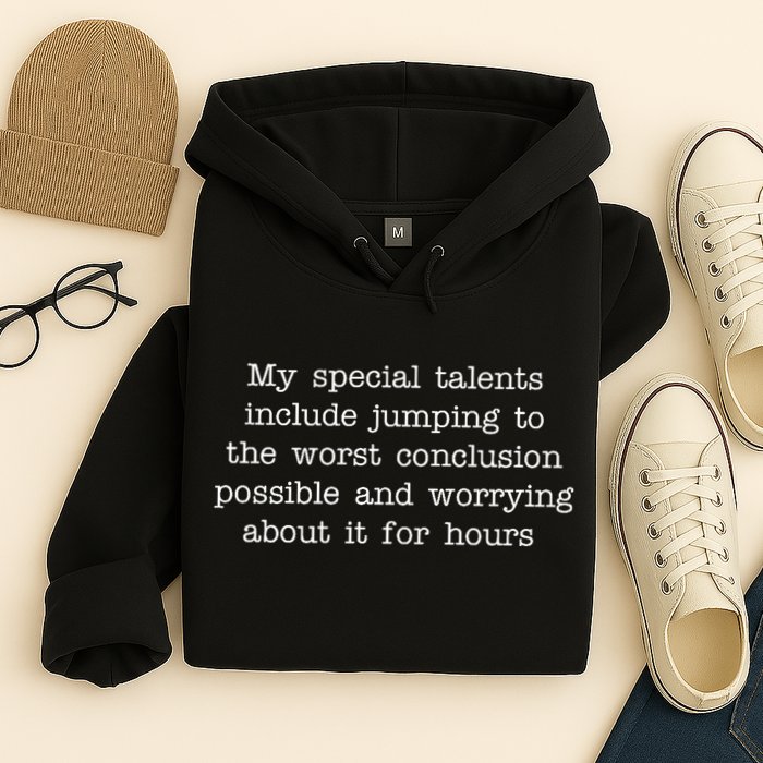 Jumping To The Worst Conclusion Possible Quote Hoodie