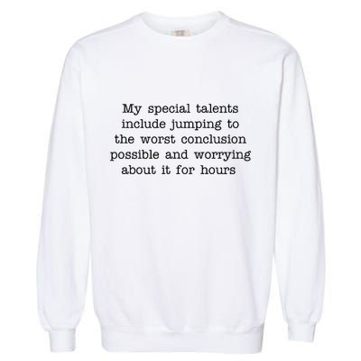 Jumping To The Worst Conclusion Possible Quote Garment-Dyed Sweatshirt