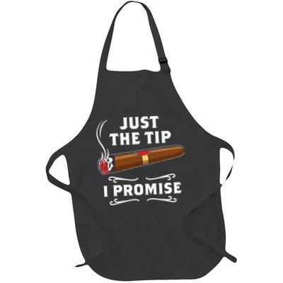 Just The Tip I Promise Cigar Smoker Men Joke Apparel Full-Length Apron With Pockets