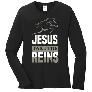 Jesus Take This Reins Ladies Long Sleeve Shirt