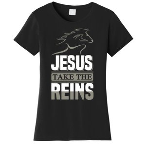 Jesus Take This Reins Women's T-Shirt