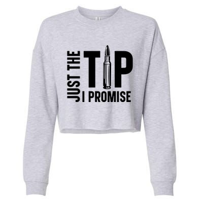 Just The Tip I Promise Bullet Gun Cropped Pullover Crew