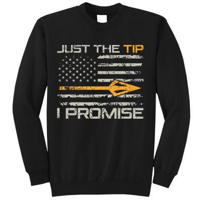 Just The Tip I Promise Funny Bow Hunter Archery Hunting Sweatshirt