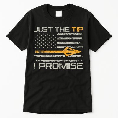 Just The Tip I Promise Funny Bow Hunter Archery Hunting Tall T-Shirt