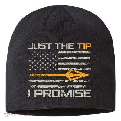 Just The Tip I Promise Funny Bow Hunter Archery Hunting Sustainable Beanie