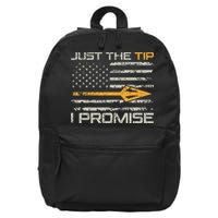 Just The Tip I Promise Funny Bow Hunter Archery Hunting 16 in Basic Backpack