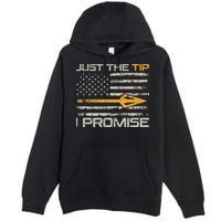 Just The Tip I Promise Funny Bow Hunter Archery Hunting Premium Pullover Hoodie