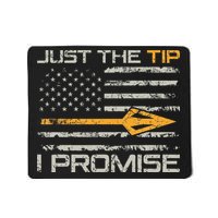 Just The Tip I Promise Funny Bow Hunter Archery Hunting Mousepad