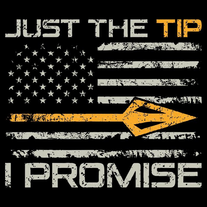 Just The Tip I Promise Funny Bow Hunter Archery Hunting Poster