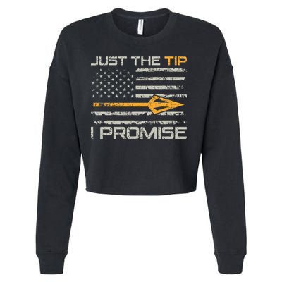 Just The Tip I Promise Funny Bow Hunter Archery Hunting Cropped Pullover Crew