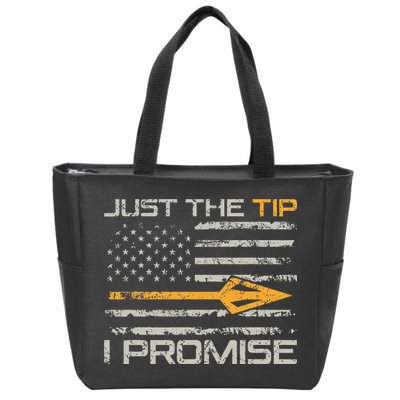 Just The Tip I Promise Funny Bow Hunter Archery Hunting Zip Tote Bag