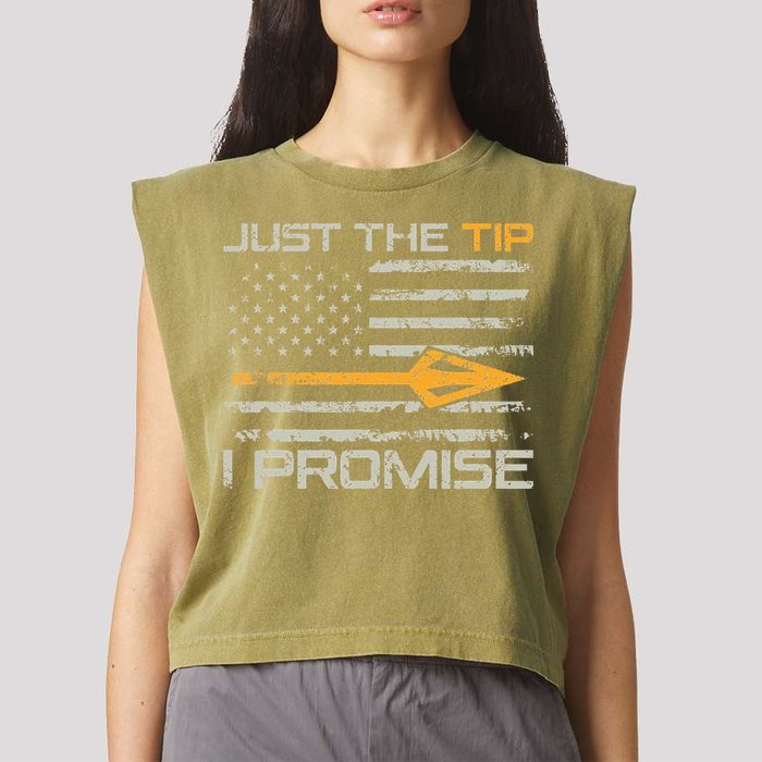 Just The Tip I Promise Funny Bow Hunter Archery Hunting Garment-Dyed Women's Muscle Tee