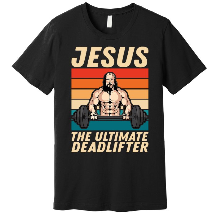 Jesus The Ultimate Deadlifter Funny Vintage Gym Christian Premium T-Shirt