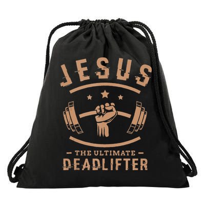 Jesus The Ultimate Deadlifter Gifts For A Fitness Fan Drawstring Bag