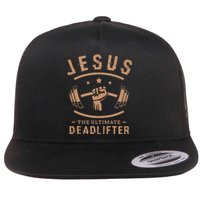 Jesus The Ultimate Deadlifter Gifts For A Fitness Fan Flat Bill Trucker Hat