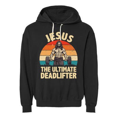 Jesus The Ultimate Deadlifter For Gym Men Women Garment-Dyed Fleece Hoodie