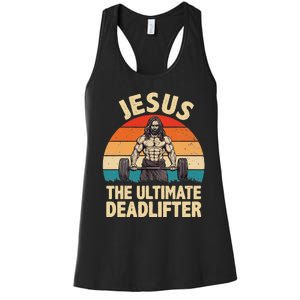 Jesus The Ultimate Deadlifter For Gym Men Women Women's Racerback Tank