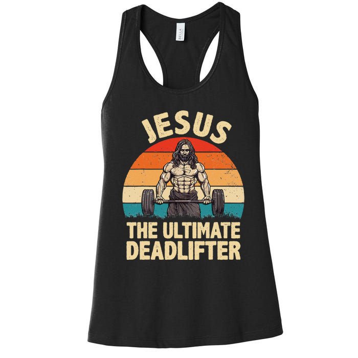 Jesus The Ultimate Deadlifter For Gym Men Women Women's Racerback Tank