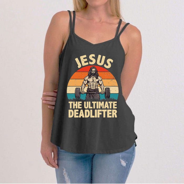 Jesus The Ultimate Deadlifter For Gym Men Women Women's Strappy Tank