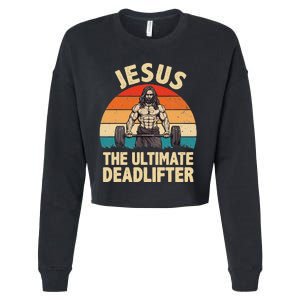 Jesus The Ultimate Deadlifter For Gym Men Women Cropped Pullover Crew