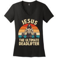 Jesus The Ultimate Deadlifter For Gym Men Women Women's V-Neck T-Shirt