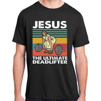 Jesus The Ultimate Deadlifter Funny Jesus Lifting Gym Gift Adult ChromaSoft Performance T-Shirt