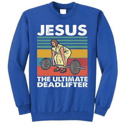 Jesus The Ultimate Deadlifter Funny Jesus Lifting Gym Gift Sweatshirt