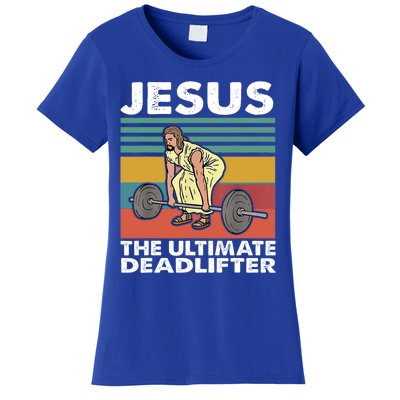 Jesus The Ultimate Deadlifter Funny Jesus Lifting Gym Gift Women's T-Shirt