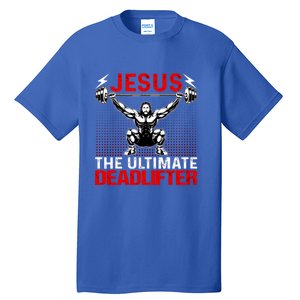 Jesus The Ultimate Deadlifter Buff Muscle Jesus Deadlift Gift Tall T-Shirt