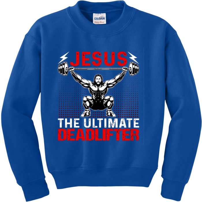 Jesus The Ultimate Deadlifter Buff Muscle Jesus Deadlift Gift Kids Sweatshirt