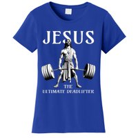 Jesus The Ultimate Deadlifter Funny Christian Gym Gift Women's T-Shirt