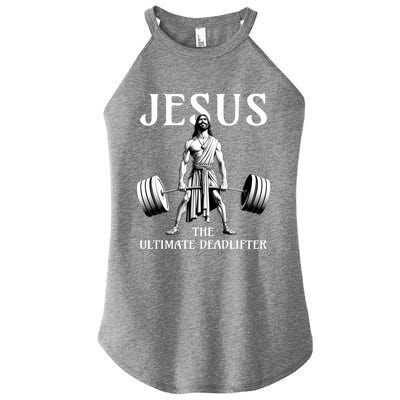 Jesus The Ultimate Deadlifter Funny Christian Gym Gift Women’s Perfect Tri Rocker Tank