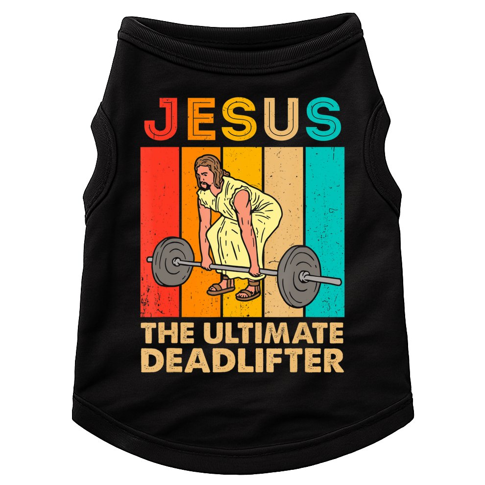 Jesus The Ultimate Deadlifter Vintage Gym Christian Doggie Tank