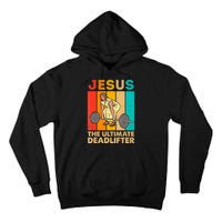 Jesus The Ultimate Deadlifter Vintage Gym Christian Tall Hoodie