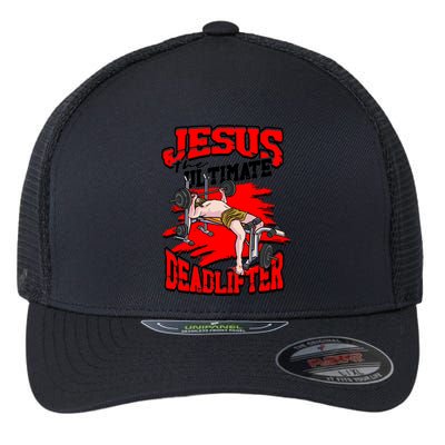 Jesus The Ultimate Deadlifter Msucle Deadlifting Funny Gift Flexfit Unipanel Trucker Cap