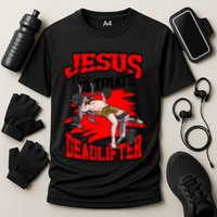 Jesus The Ultimate Deadlifter Msucle Deadlifting Funny Gift Cooling Performance Crew T-Shirt